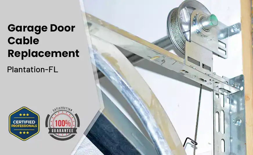 Garage Door Cable Replacement Plantation-FL