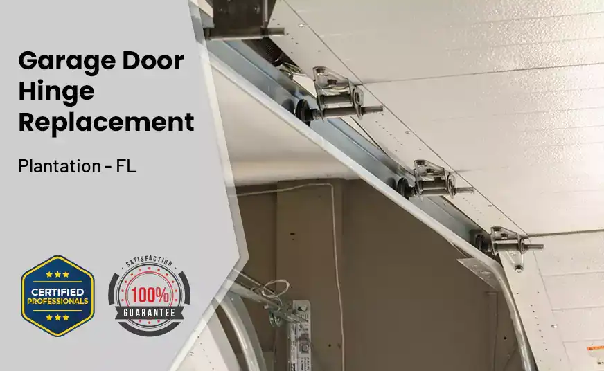 Garage Door Hinge Replacement Plantation - FL