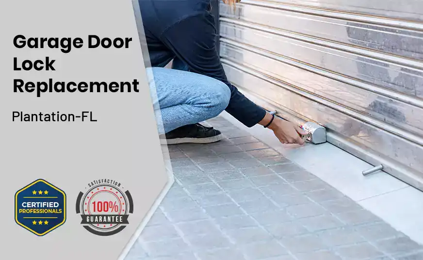 Garage Door Lock Replacement Plantation-FL