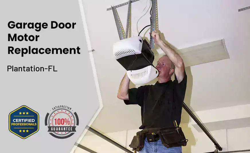 Garage Door Motor Replacement Plantation-FL