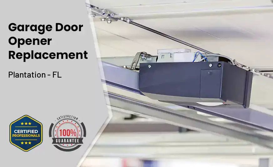Garage Door Opener Replacement Plantation - FL