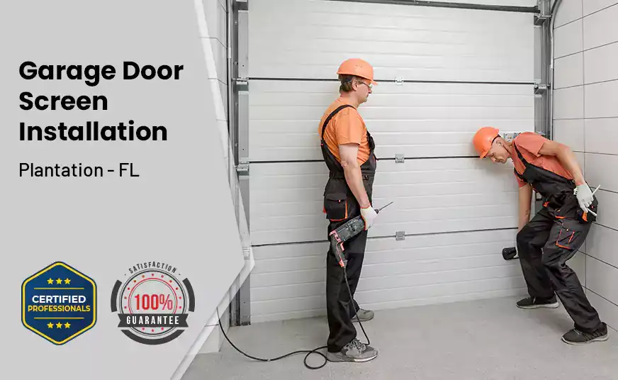 Garage Door Screen Installation Plantation - FL