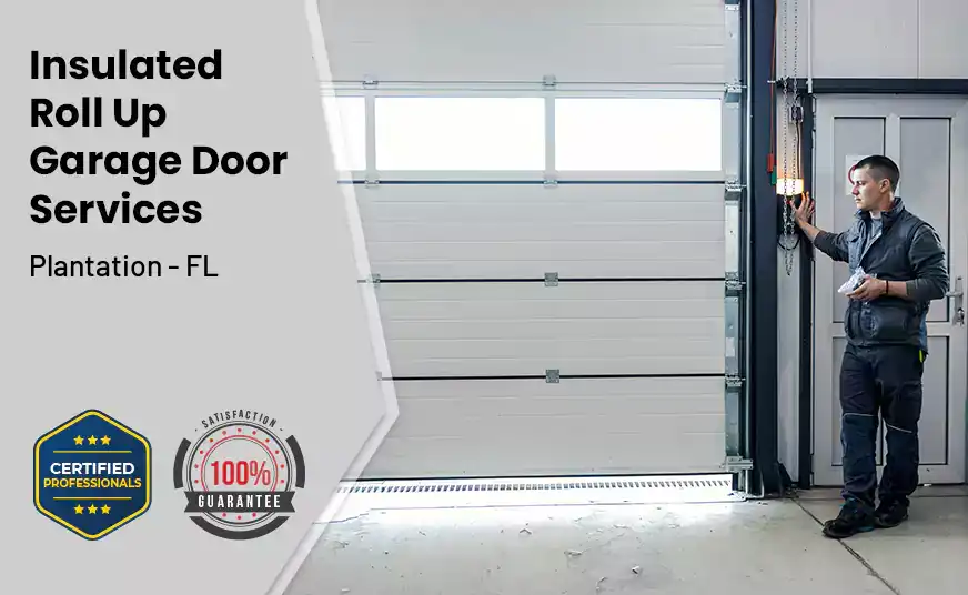 Insulated Roll Up Garage Door Plantation - FL
