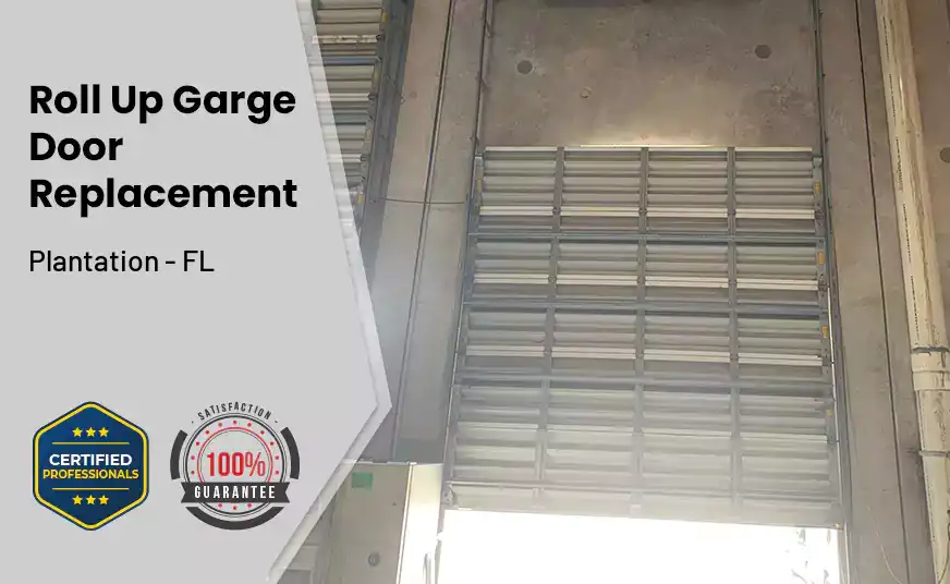 Roll Up Garage Door Replacement Plantation - FL