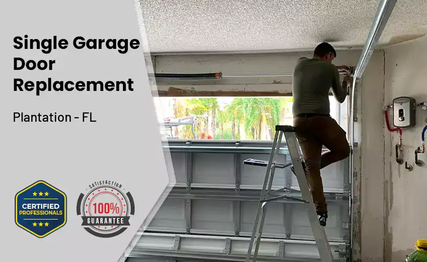 Single Garage Door Replacement Plantation - FL